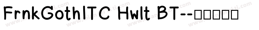 FrnkGothITC Hwlt BT-字体转换